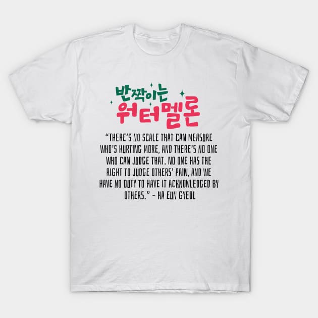 Twinkling Watermelon Korean Drama Quote T-Shirt by ArtRaft Pro